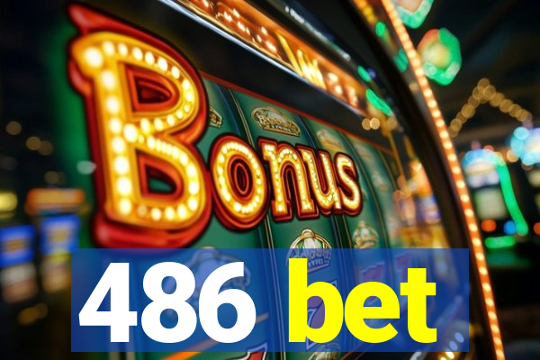 486 bet